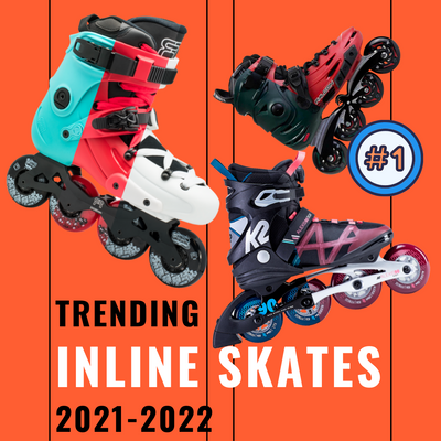 Trending Inline Skates of 2021-2022